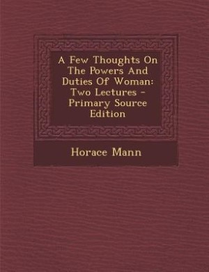 Front cover_A Few Thoughts On The Powers And Duties Of Woman