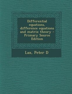 Couverture_Differential equations, difference equations and matrix theory