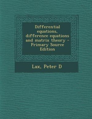 Couverture_Differential equations, difference equations and matrix theory
