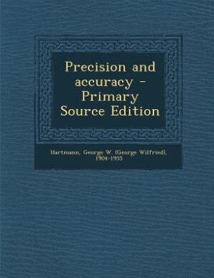 Front cover_Precision and accuracy - Primary Source Edition