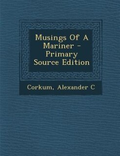 Front cover_Musings Of A Mariner - Primary Source Edition
