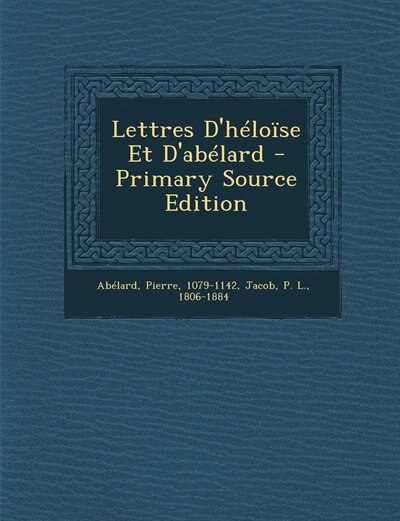 Front cover_Lettres D'héloïse Et D'abélard - Primary Source Edition