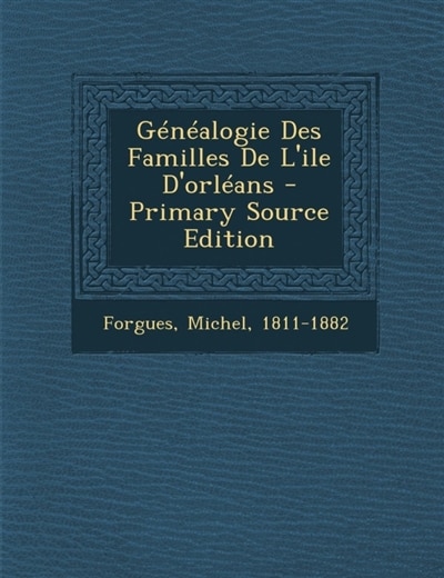 Front cover_Généalogie Des Familles De L'ile D'orléans