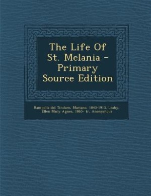 Couverture_The Life Of St. Melania - Primary Source Edition