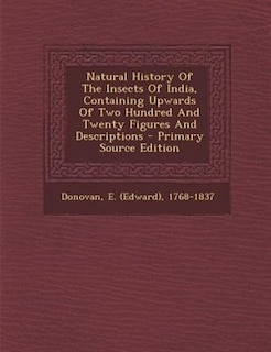 Couverture_Natural History Of The Insects Of India, Containing Upwards Of Two Hundred And Twenty Figures And Descriptions
