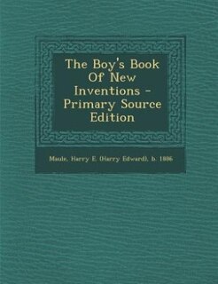 Couverture_The Boy's Book Of New Inventions - Primary Source Edition