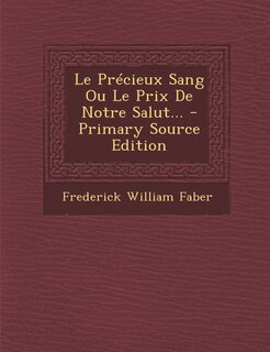 Le Précieux Sang Ou Le Prix De Notre Salut...