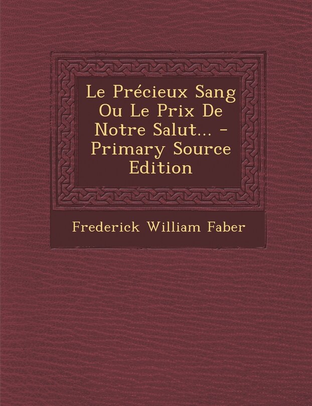 Le Précieux Sang Ou Le Prix De Notre Salut...