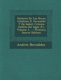 Front cover_Historia De Los Reyes Católicos D. Fernando Y Da Isabel