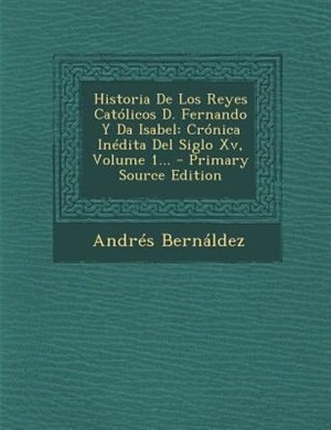 Front cover_Historia De Los Reyes Católicos D. Fernando Y Da Isabel