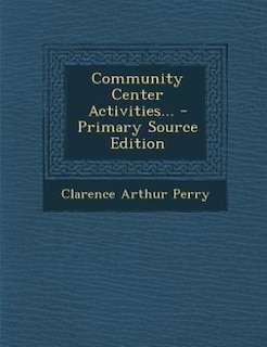 Community Center Activities... - Primary Source Edition