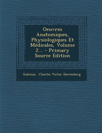 Front cover_Oeuvres Anatomiques, Physiologiques Et Médicales, Volume 2... - Primary Source Edition