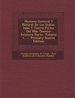 Front cover_Historia General Y Natural De Las Indias, Islas Y Tierra-firme Del Mar Oceano