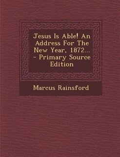 Front cover_Jesus Is Able! An Address For The New Year, 1872...