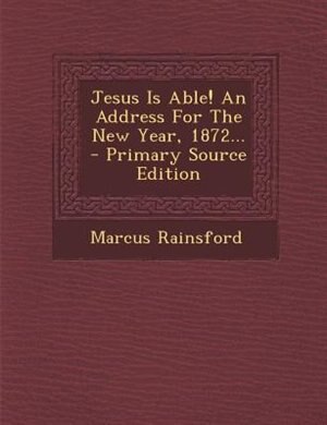 Front cover_Jesus Is Able! An Address For The New Year, 1872...