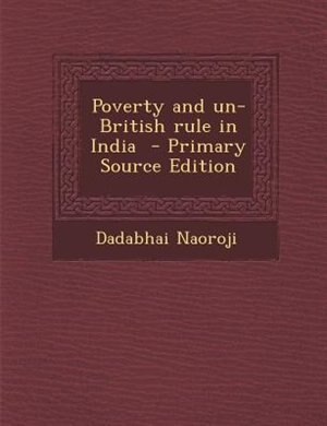 Front cover_Poverty and un-British rule in India