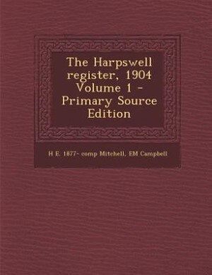Front cover_The Harpswell register, 1904 Volume 1