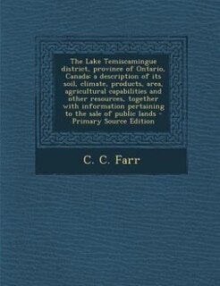 Couverture_The Lake Temiscamingue district, province of Ontario, Canada
