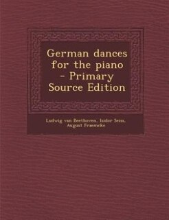Front cover_German dances for the piano  - Primary Source Edition