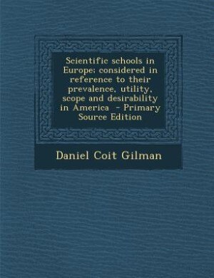 Front cover_Scientific schools in Europe; considered in reference to their prevalence, utility, scope and desirability in America  - Primary Source Edition