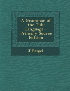 Front cover_A Grammar of the Tulu Language - Primary Source Edition