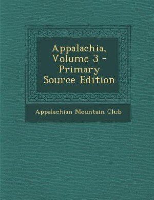 Couverture_Appalachia, Volume 3 - Primary Source Edition