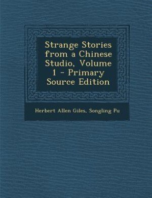 Front cover_Strange Stories from a Chinese Studio, Volume 1 - Primary Source Edition