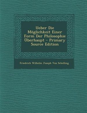 Front cover_Ueber Die M&ouml;glichkeit Einer Form Der Philosophie &Uuml;berhaupt
