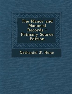 The Manor and Manorial Records