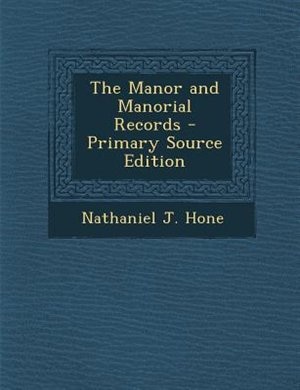 The Manor and Manorial Records