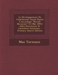 Couverture_Le Développement Du Catholicisme Social Depuis L'encyclique Rerum Novarum (15 Mai 1891)