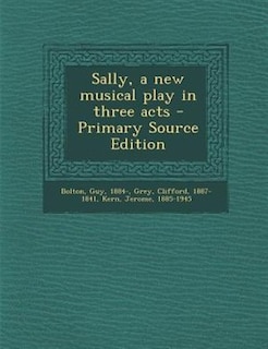 Sally, a new musical play in three acts