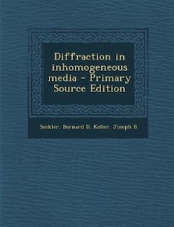 Couverture_Diffraction in inhomogeneous media - Primary Source Edition