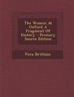 Front cover_The Women At Oxford A Fragment Of History - Primary Source Edition