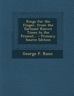 Couverture_Rings for the Finger, from the Earlieast Known Times to the Present... - Primary Source Edition