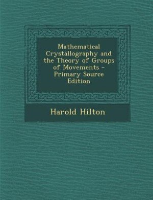 Mathematical Crystallography and the Theory of Groups of Movements