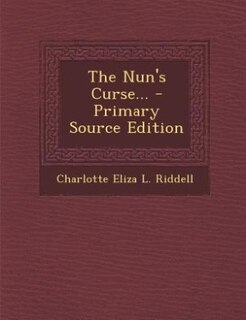 Couverture_The Nun's Curse... - Primary Source Edition