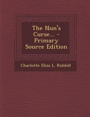 Couverture_The Nun's Curse... - Primary Source Edition