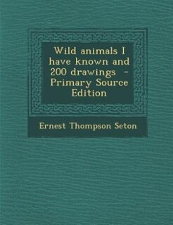 Front cover_Wild animals I have known and 200 drawings