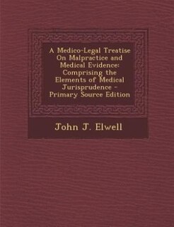 Couverture_A Medico-Legal Treatise On Malpractice and Medical Evidence