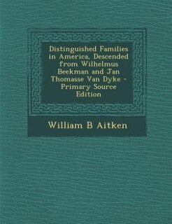 Couverture_Distinguished Families in America, Descended from Wilhelmus Beekman and Jan Thomasse Van Dyke
