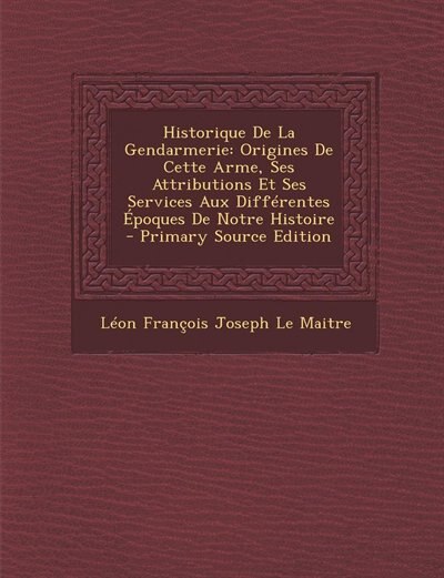 Front cover_Historique De La Gendarmerie
