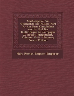 Front cover_Staatspapiere Zur Geschichte Des Kaisers Karl V.