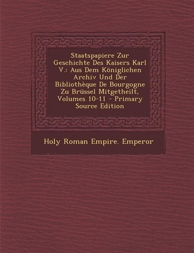 Front cover_Staatspapiere Zur Geschichte Des Kaisers Karl V.