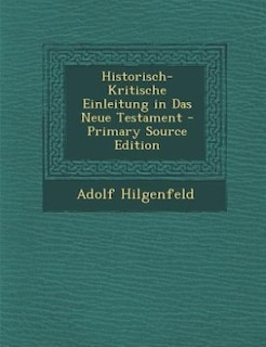 Front cover_Historisch-Kritische Einleitung in Das Neue Testament - Primary Source Edition