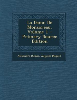 Front cover_La Dame De Monsoreau, Volume 1 - Primary Source Edition