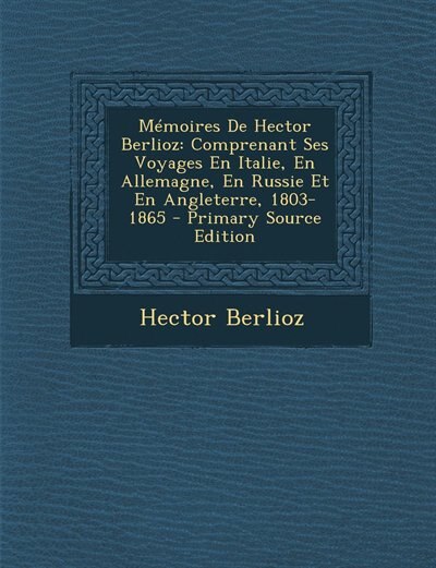 Couverture_Mémoires De Hector Berlioz