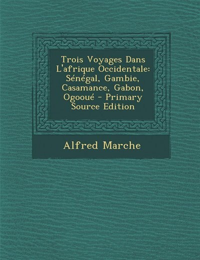 Couverture_Trois Voyages Dans L'afrique Occidentale