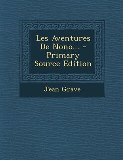 Couverture_Les Aventures De Nono... - Primary Source Edition