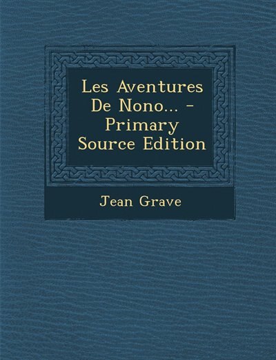 Couverture_Les Aventures De Nono... - Primary Source Edition